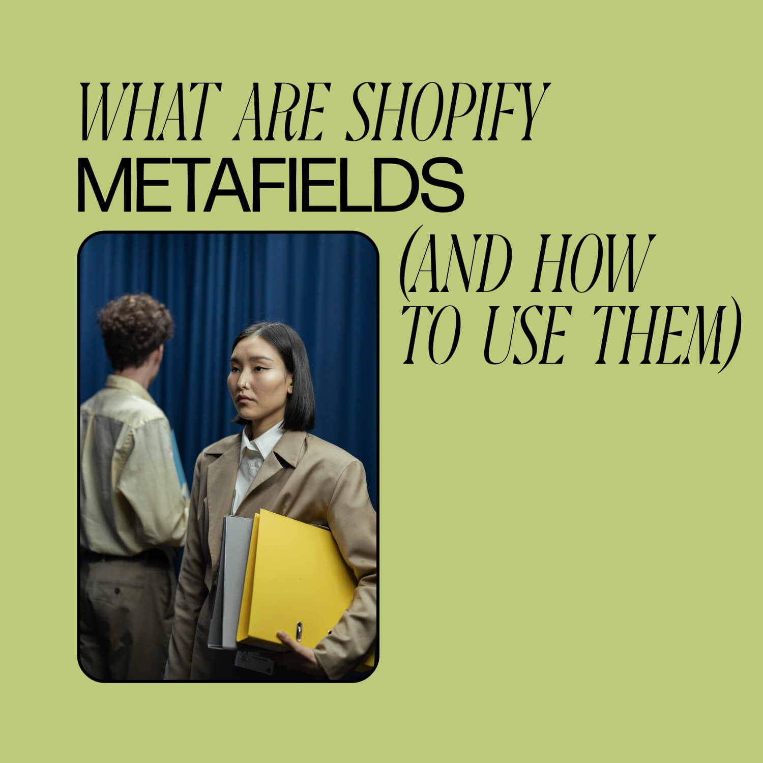 What are Shopify Metafields (and how to use them)